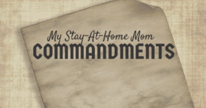 my-stay-at-home-mom-commandments-2