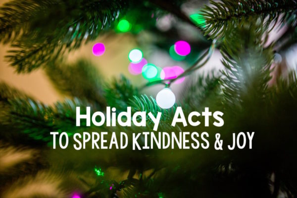 Holiday Acts to Spread Kindness & Joy