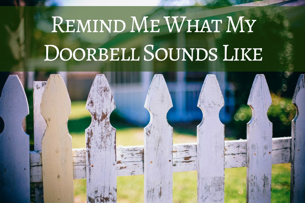 Remind Me What My Doorbell Sounds Like