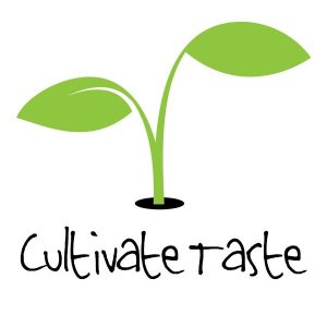 Cultivate Taste
