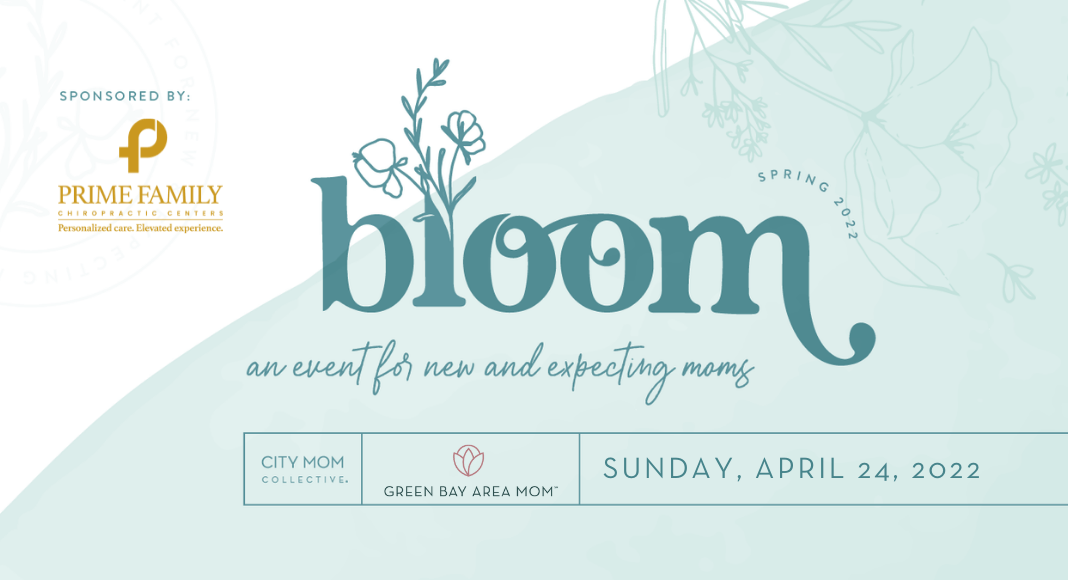 Bloom: An Event for New and Expecting Moms | Green Bay Area Mom
